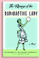 Book Cover- The Revenge of the Radioactive Lady